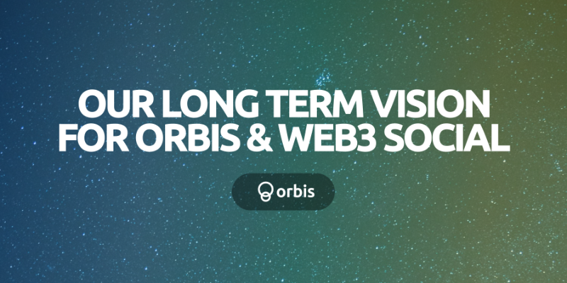 The Long Term Vision for Orbis